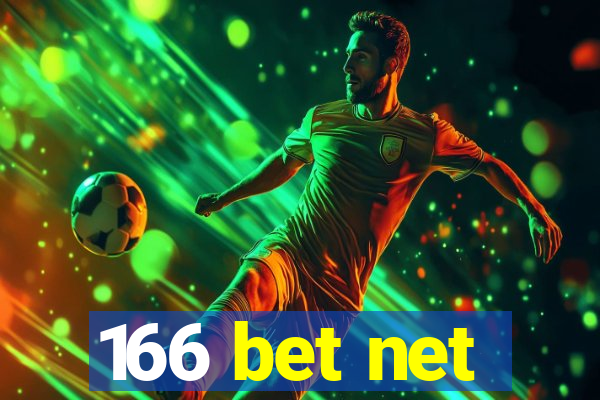 166 bet net